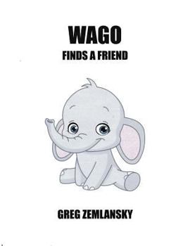 Paperback Wago Finds A Friend Book