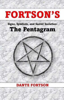 Fortson's Signs, Symbols, and Secret Societies: The Pentagram