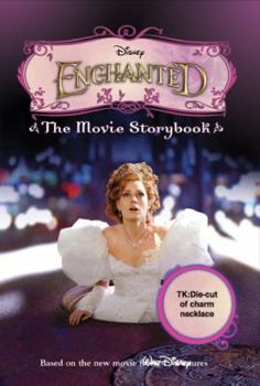 Hardcover Enchanted the Movie Storybook [With Charm Necklace] Book