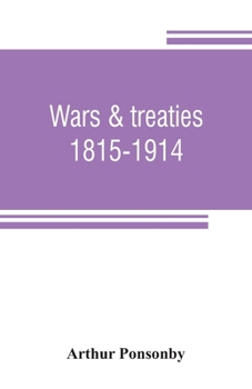 Paperback Wars & treaties, 1815-1914 Book