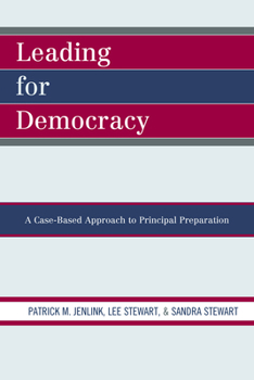 Paperback Leading For Democracy: A Case-Based Approach to Principal Preparation Book