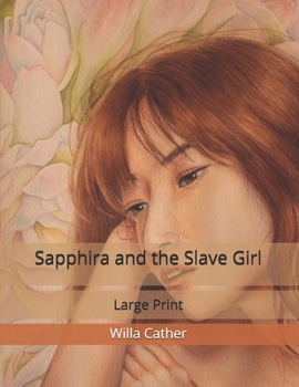 Sapphira and the Slave Girl: Large Print