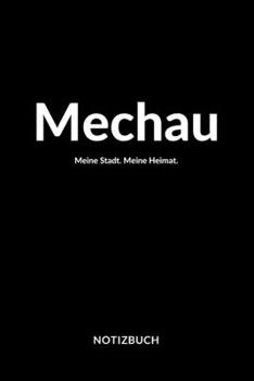 Paperback Mechau: Notizblock - Notizbuch - DIN A5, 120 Seiten - Liniert, Linien, Lined - Notizen, Termine, Planer, Tagebuch, Organisatio [German] Book