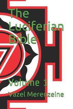 Paperback The Luciferian Bible: Volume 1 Book