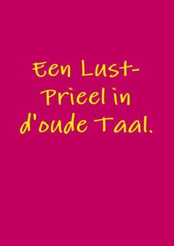 Paperback Een Lust-Prieel in d'oude Taal. [Dutch] Book