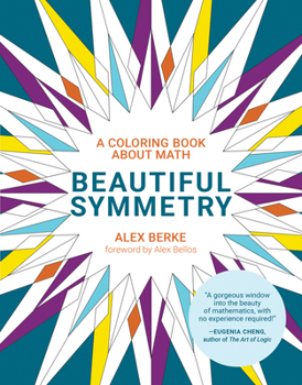 Paperback Beautiful Symmetry: A Coloring Book about Math Book