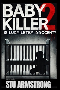 Baby Killer 2: Is Lucy Letby Innocent?