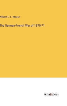 The German-French War of 1870-71