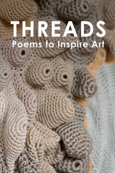 Paperback Threads: Poems to Inspire Art Book