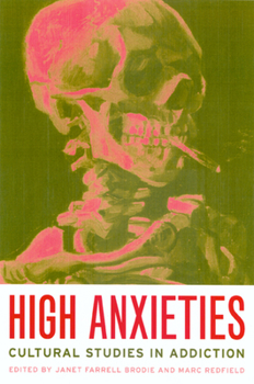 Paperback High Anxieties: Cultural Studies in Addiction Book