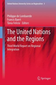Hardcover The United Nations and the Regions: Third World Report on Regional Integration Book