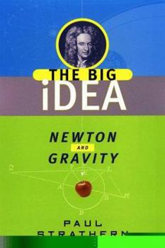 Newton and Gravity - Book  of the Big Idea: Scientists Who Changed the World