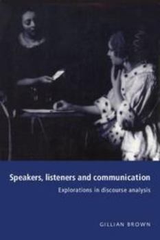 Electronics Speakers, Listeners and Communication: Explorations in Discourse Analysis Book