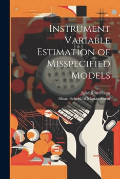 Paperback Instrument Variable Estimation of Misspecified Models Book