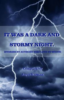It Was a Dark and Stormy Night.