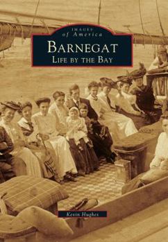 Barnegat: Life By The Bay - Book  of the Images of America: New Jersey