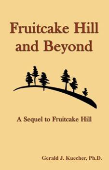 Paperback Fruitcake Hill and Beyond: A Sequel to Fruitcake Hill Book
