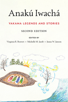 Paperback Anakú Iwachá: Yakama Legends and Stories Book