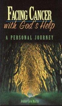 Paperback Facing Cancer With God's Help: A Personal Journey Book