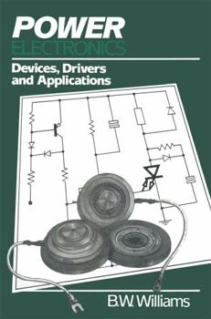 Paperback Power Electronics: Devices, Drivers and Applications Book