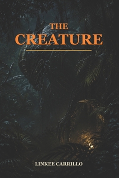 Paperback The Creature: Is not an invasion, it's a harvest Book