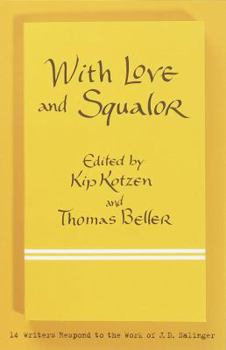 Paperback With Love and Squalor: 13 Writers Respond to the Work of J.D. Salinger Book