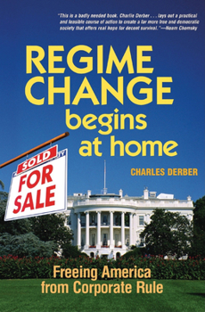 Hardcover Regime Change Begins at Home: Freeing America from Corporate Rule Book