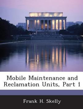 Paperback Mobile Maintenance and Reclamation Units, Part 1 Book