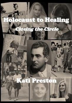 Paperback Holocaust to Healing: Closing The Circle Book