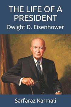 Paperback The Life of a President: Dwight D. Eisenhower Book