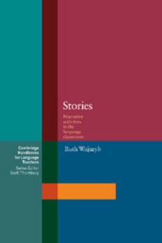 Stories: Narrative Activities for the Language Classroom - Book  of the Cambridge Handbooks for Language Teachers