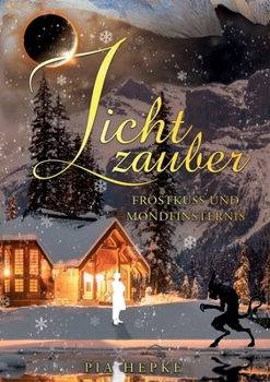 Paperback Lichtzauber: Frostkuss und Mondfinsternis [German] Book