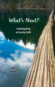 Paperback What's Next?: Learning How to Live by Faith Book