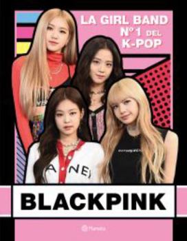 Paperback Blackpink: La Girl Band N° 1 del K- Pop [Spanish] Book