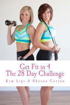 Paperback Get Fit in 4: The 28 Day Challenge Book