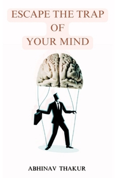 Paperback ESCAPE THE TRAP OF YOUR MIND Book