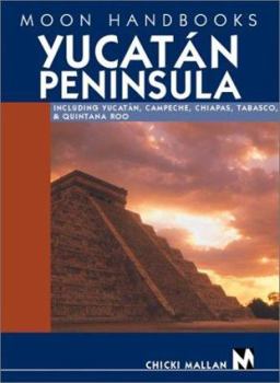 Paperback del-Moon Handbooks Yucatan Peninsula: Including Yucatan, Campeche, Chiapas, Tabasco, and Quintana Roo Book