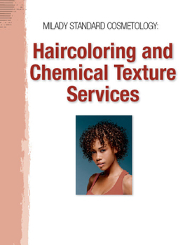 Spiral-bound Haircoloring and Chemical Texture Services for Milady Standard Cosmetology 2012 Book