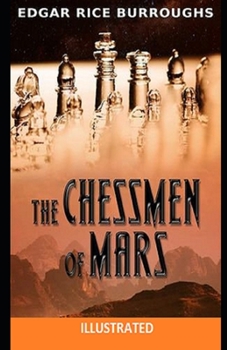 The Chessmen of Mars Illustrated