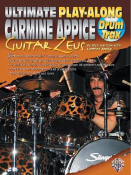 Paperback Ultimate Play-Along Drum Trax Carmine Appice Guitar Zeus: Jam with Seven Rockin' Carmine Appice Charts, Book & 2 CDs [With Two CD's] Book