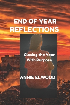 Paperback End of Year Reflections: Closing the Year with Purpose Book