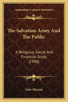The Salvation Army and the Public: A Religious, Social, and Financial Study