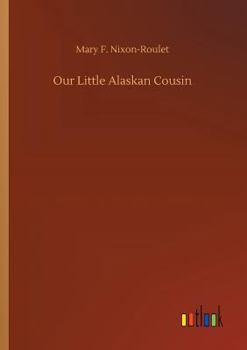 Kalitan Our Little Alaskan Cousin - Book  of the Our Little Cousin