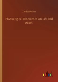 Paperback Physiological Researches On Life and Death Book