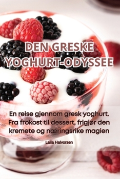 Paperback Den Greske Yoghurt-Odyssee [Norwegian] Book