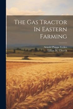 Paperback The Gas Tractor In Eastern Farming Book