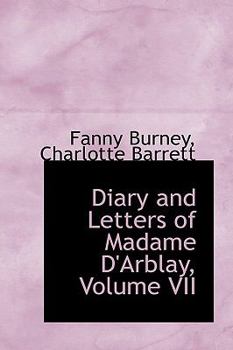 Paperback Diary and Letters of Madame d'Arblay, Volume VII Book