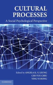 Cultural Processes: A Social Psychological Perspective - Book  of the Culture and Psychology