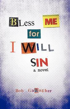 Paperback Bless Me, for I Will Sin Book