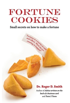 Hardcover Fortune Cookies: Small Secrets on How to Make a Fortune Book